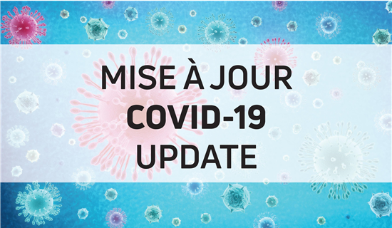 mise à jour COVID-19 update